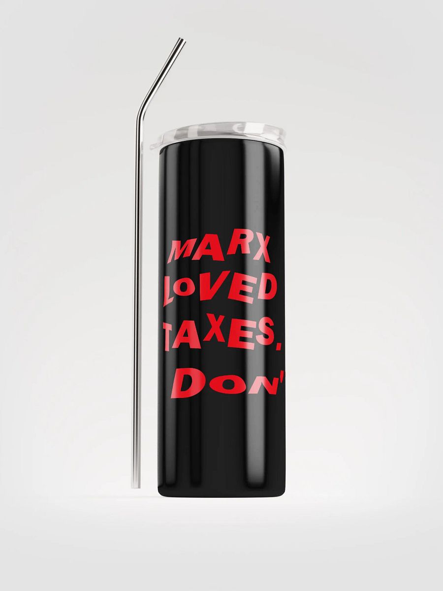 "Marx Loved Taxes – I Don’t." Bold Statement Tumbler - Red Print Edition product image (1)