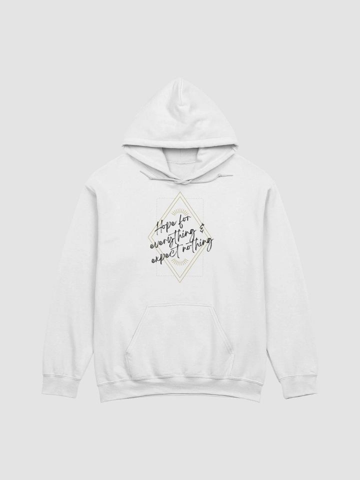 Hope for everything... - Hoodie product image (1)