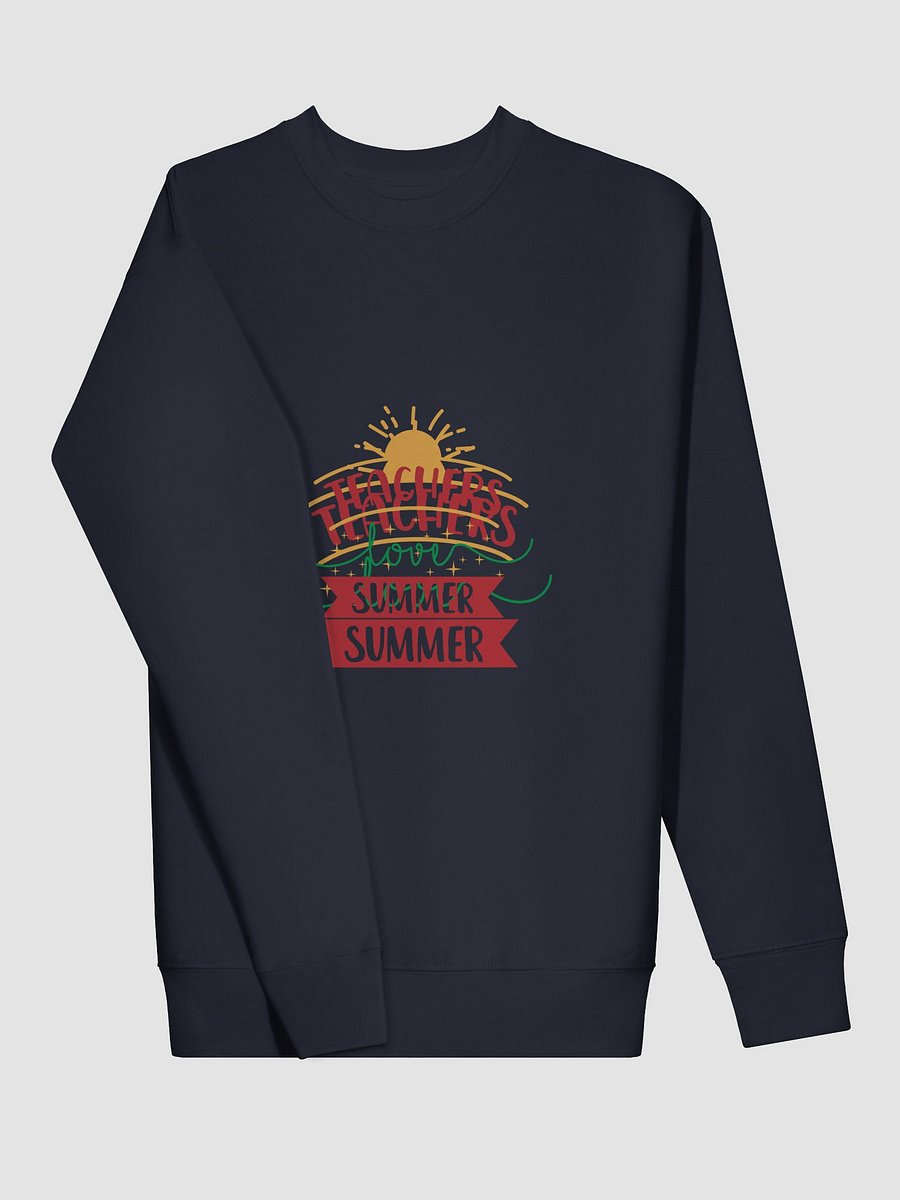 Summer Teachers Love Sweatshirt product image (3)