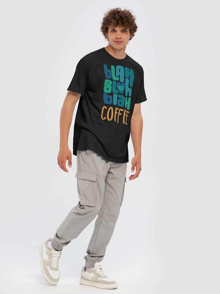 Blah, Blah, Blah, Coffee Tee Shirt product image (1)