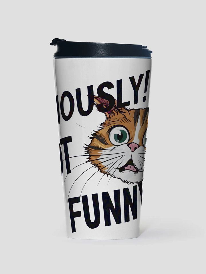 Seriously! Not Funny!