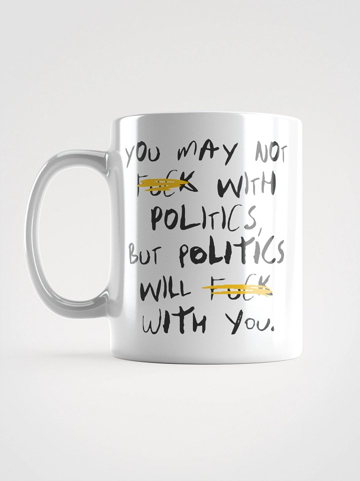 Fck With Politics - Mug product image (2)