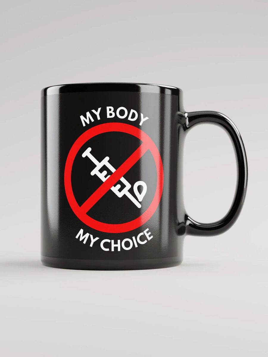 Anti-Mandate Statement - My Body My Choice 11 oz Mug product image (1)