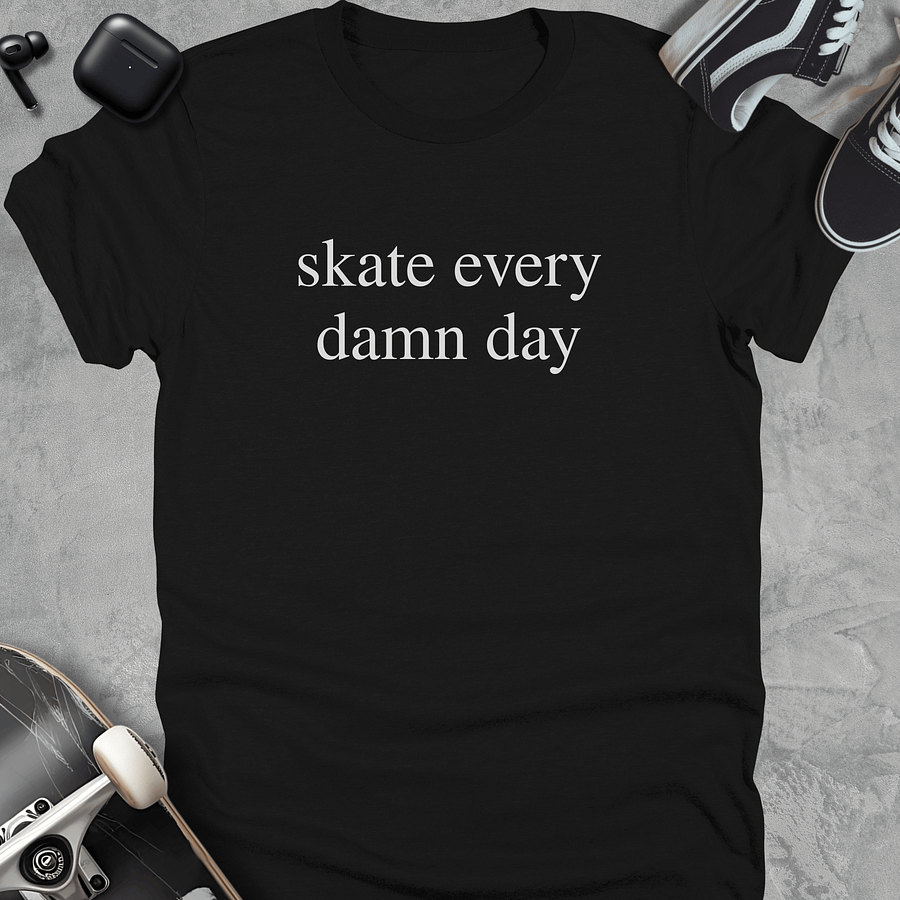Skate every damn day, Skateboarding t-shirt, Unisex product image (1)