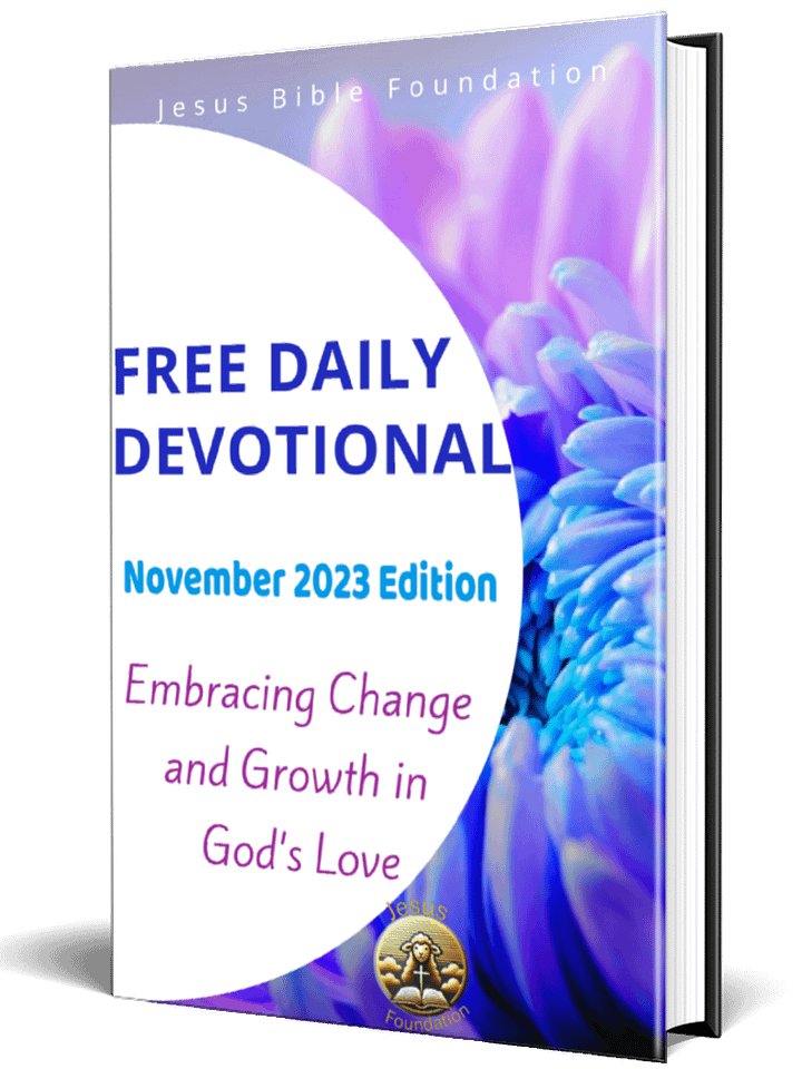 Free Daily Devotional November 2023 Edition: Embracing Change and Growth in God’s Love product image (1)