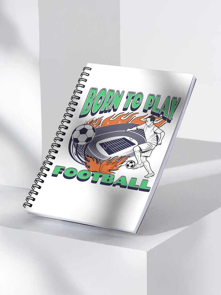 Born To Play Football Soccer Energetic Notebook product image (2)