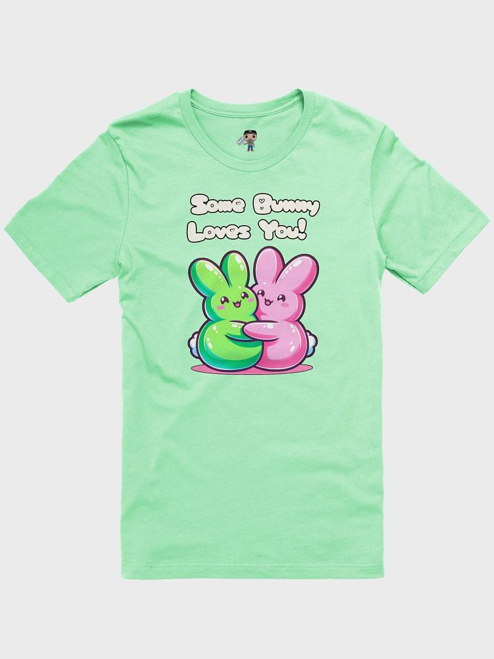 SOME BUNNY LOVES YOU! - TEE product image (1)