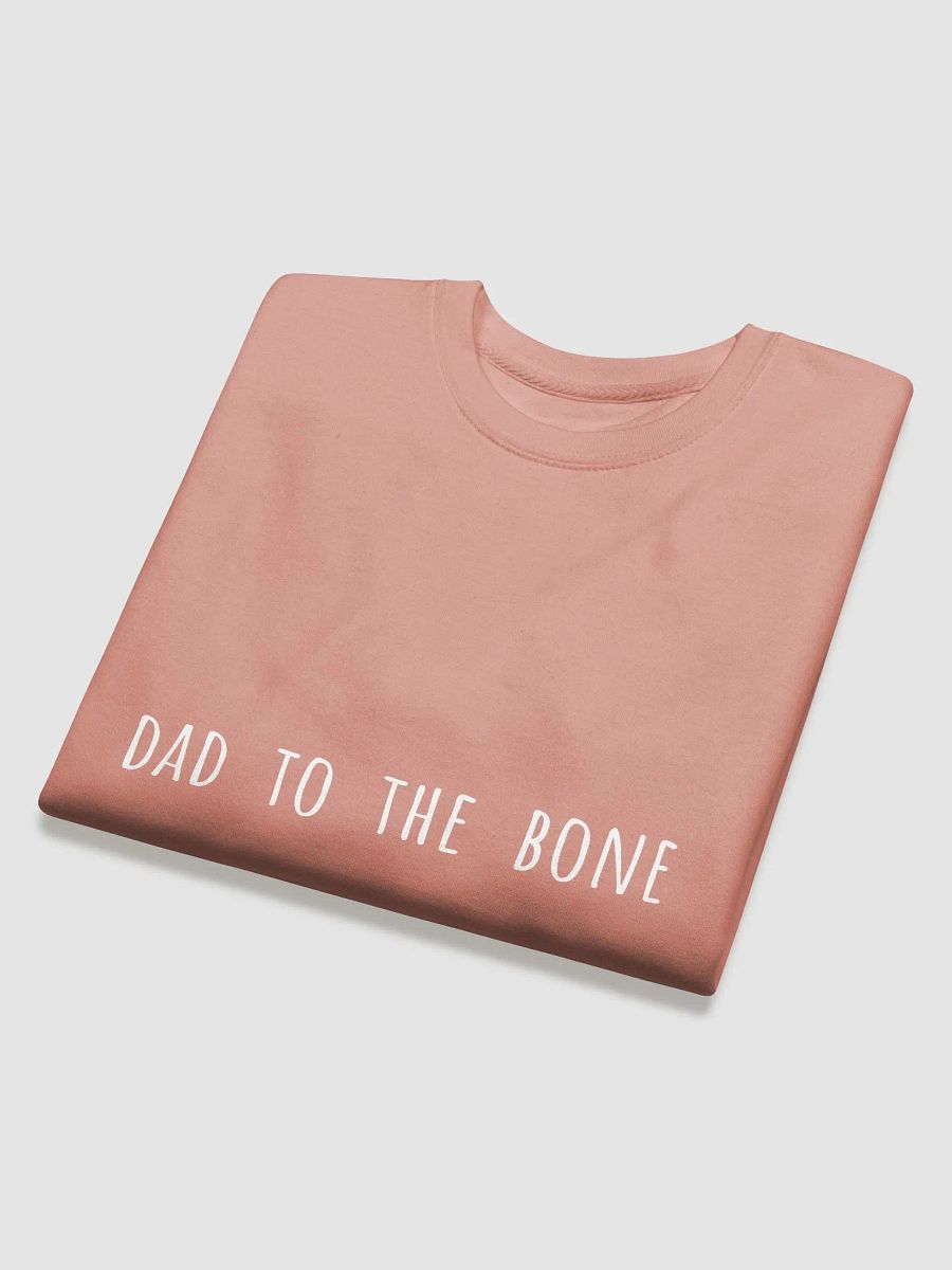 Dad to the Bone - Cool Father's Day Sweatshirt for Rockstar Dads product image (16)