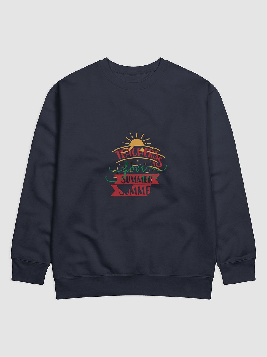 Summer Teachers Love Sweatshirt product image (1)