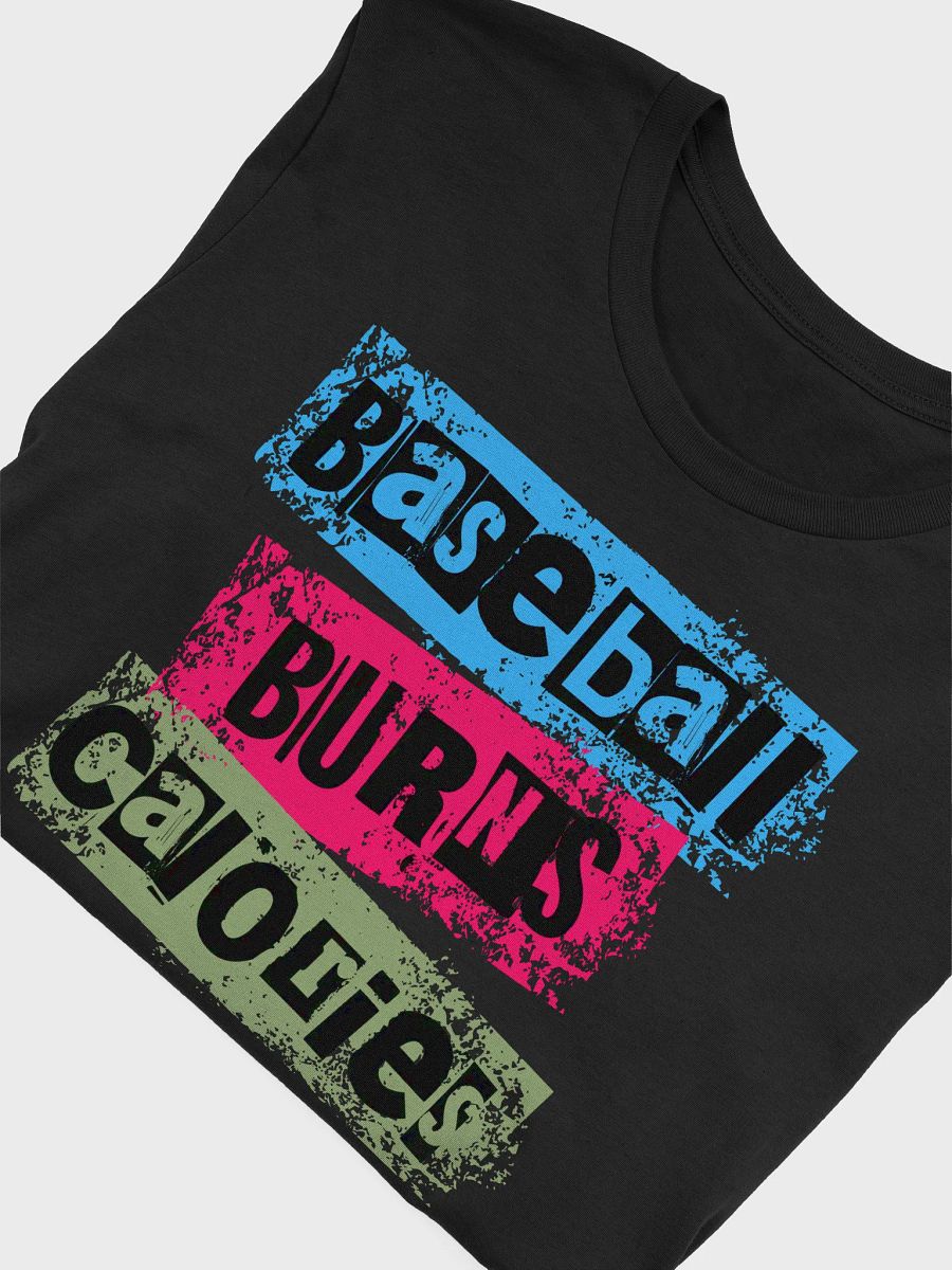 Baseball Burns Calories T-Shirt product image (3)