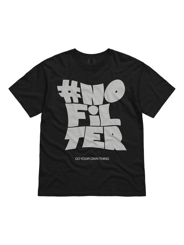 No Filter Tshirt product image (2)