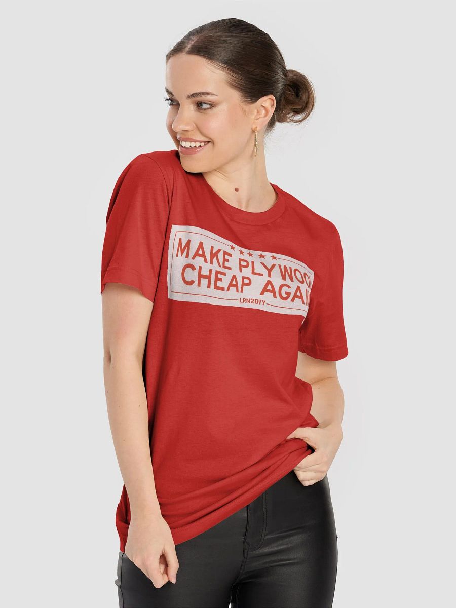 Make Plywood Cheap Again T-Shirt - SuperSoft T-Shirt product image (83)