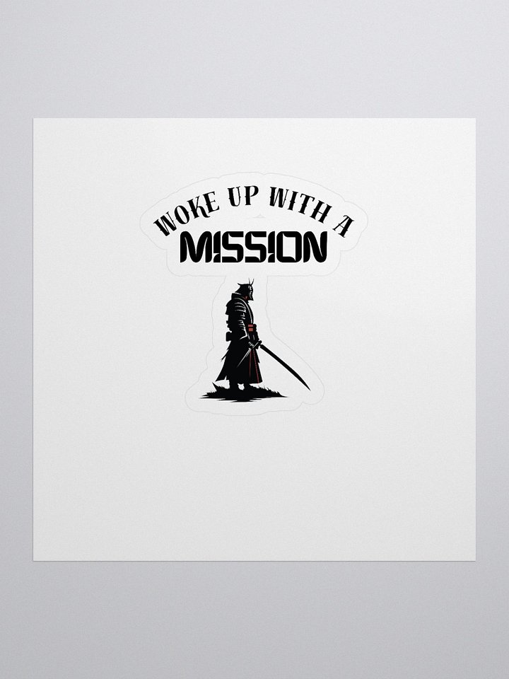 Woke Up With Mission - Samurai - Sticker product image (1)