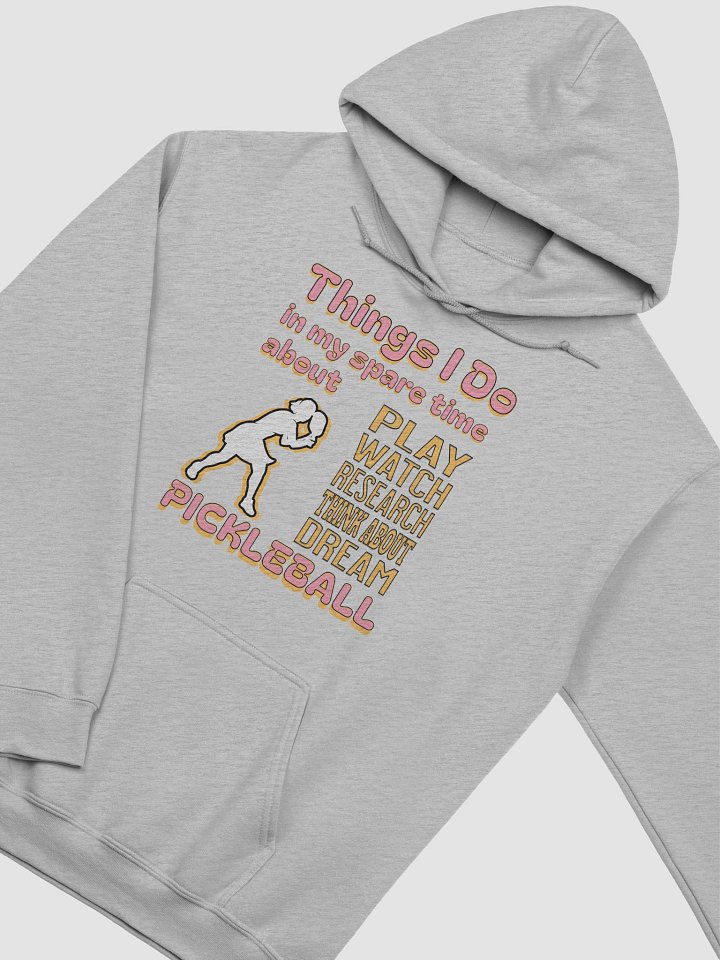 Things I Do In My Spare Time About Pickleball Passion Hoodie product image (12)