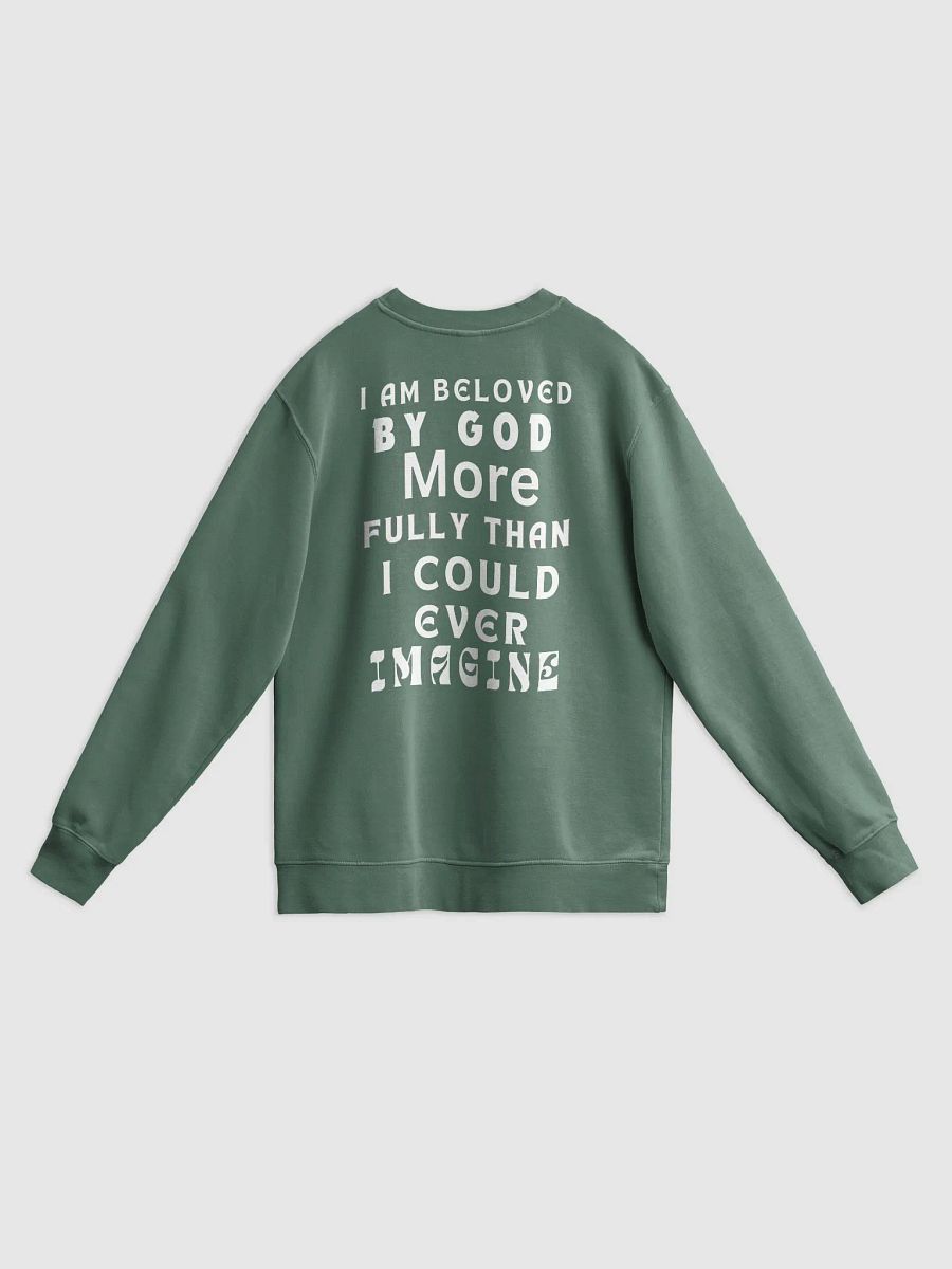 I am beloved by God Unisex Dyed Sweatshirt product image (1)