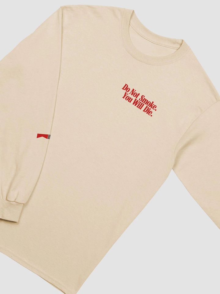 Do Not Smoke. You Will Die. - Long Sleeve product image (1)