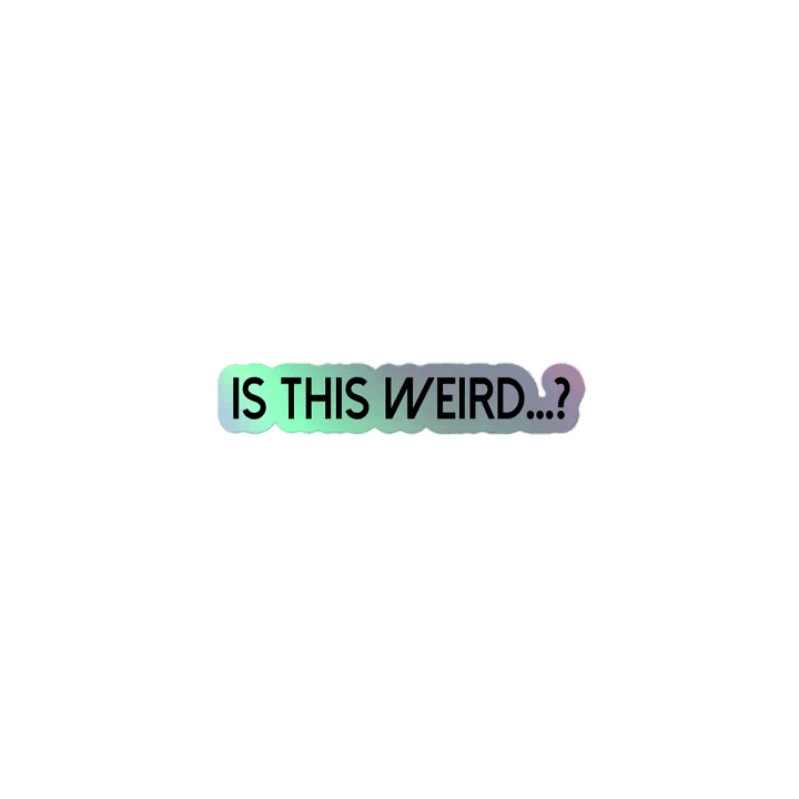Is This Weird? sticker product image (1)