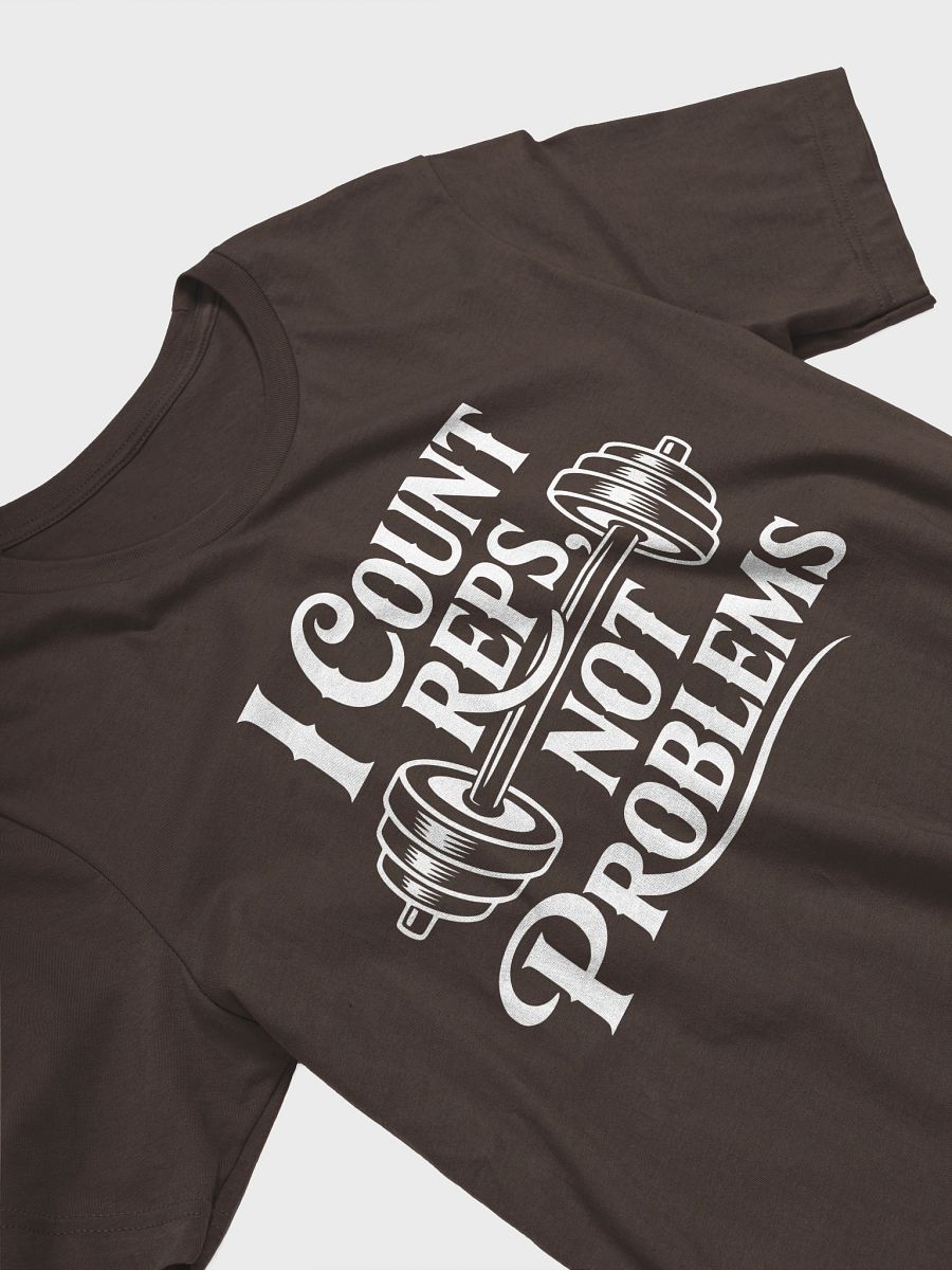 I Count Reps, Not Problems product image (2)