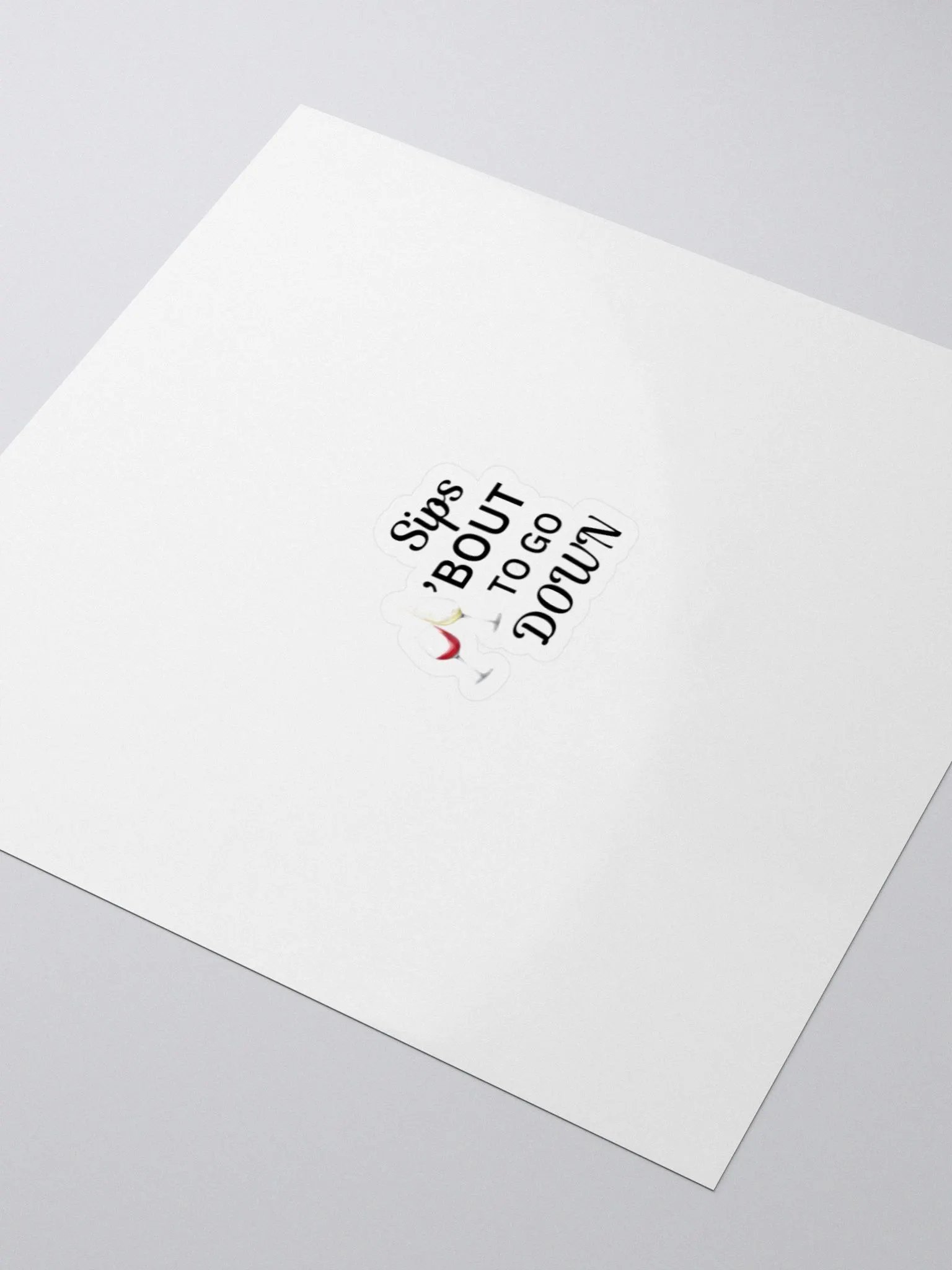 Sips About to go Down Sticker product image (3)