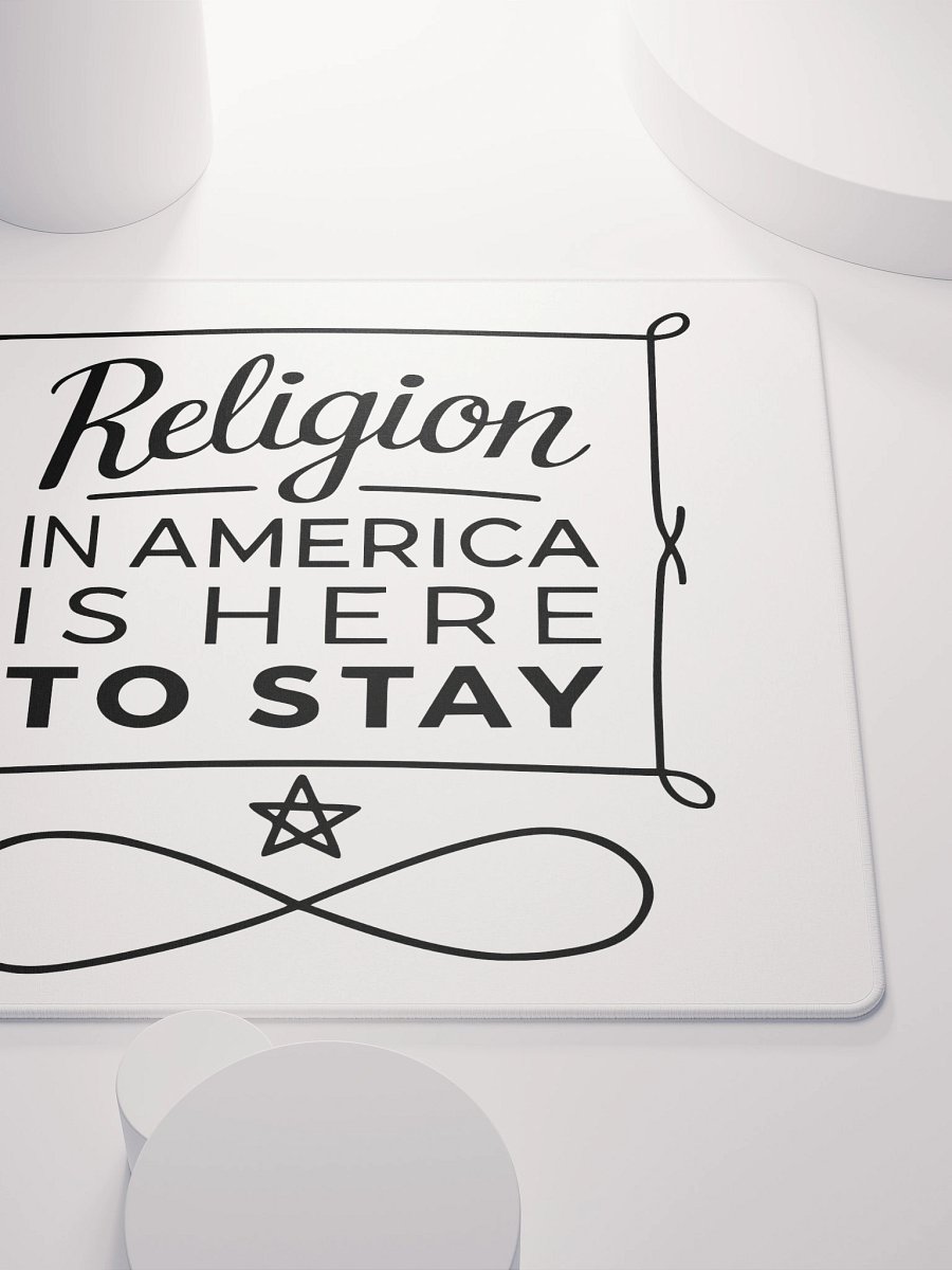 "Religion in America Is Here to Stay" Mouse Pad product image (5)