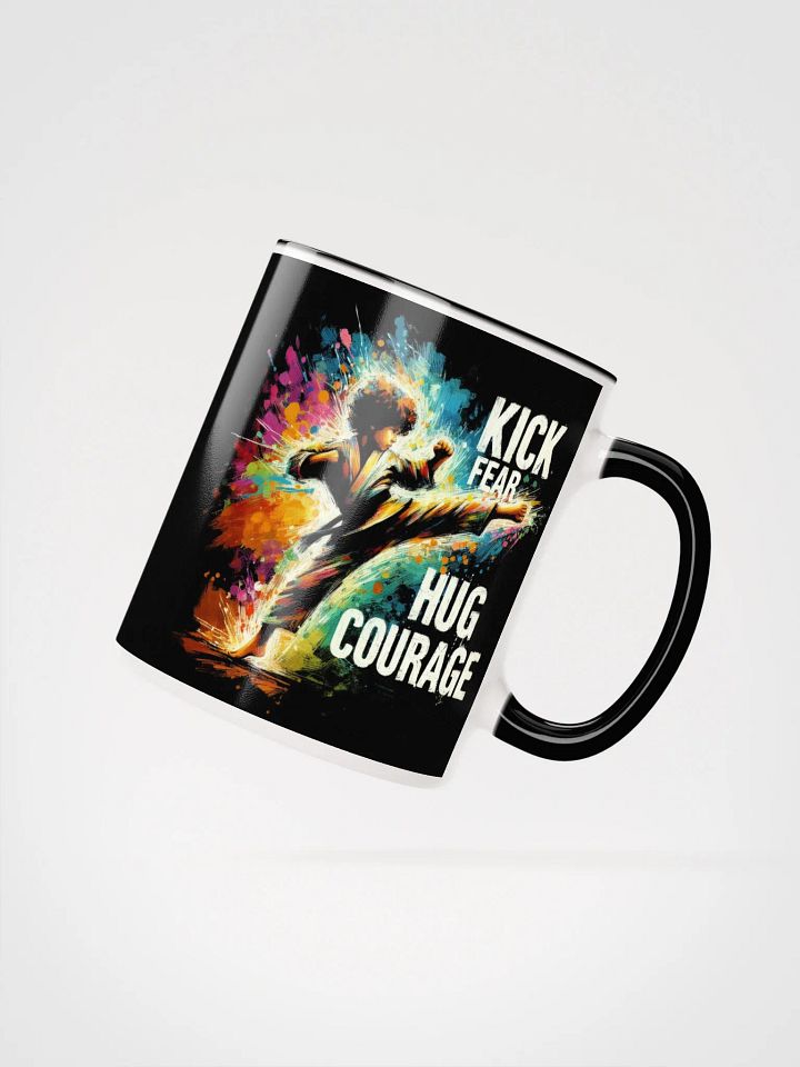 Kick Fear, Hug Courage Martial Arts Mug product image (2)