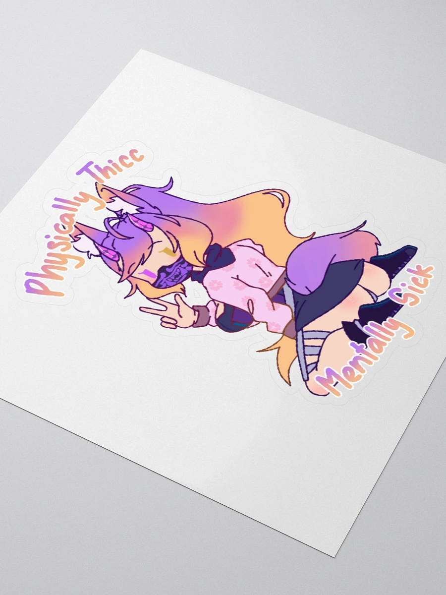 Physically Thicc - Mentally Sick sticker product image (3)