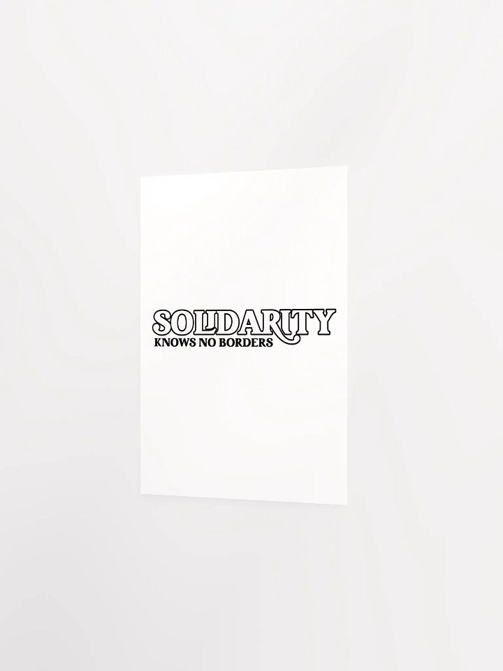 The 'Solidarity Knows No Borders' Poster product image (11)