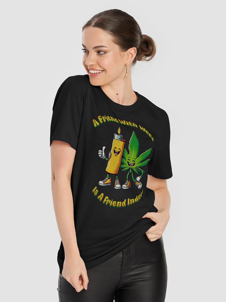 FRIEND WITH WEED INDEED T-SHIRT product image (8)