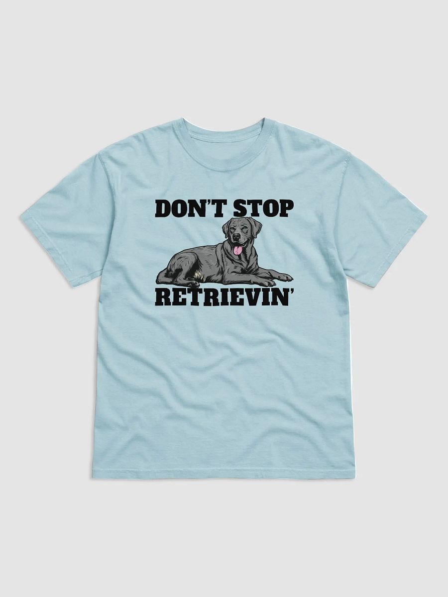 Don't Stop Retrievin' T-Shirt of a Labrador Retriever (Silver) | Funny T-Shirt for Lab Paw-rents product image (4)