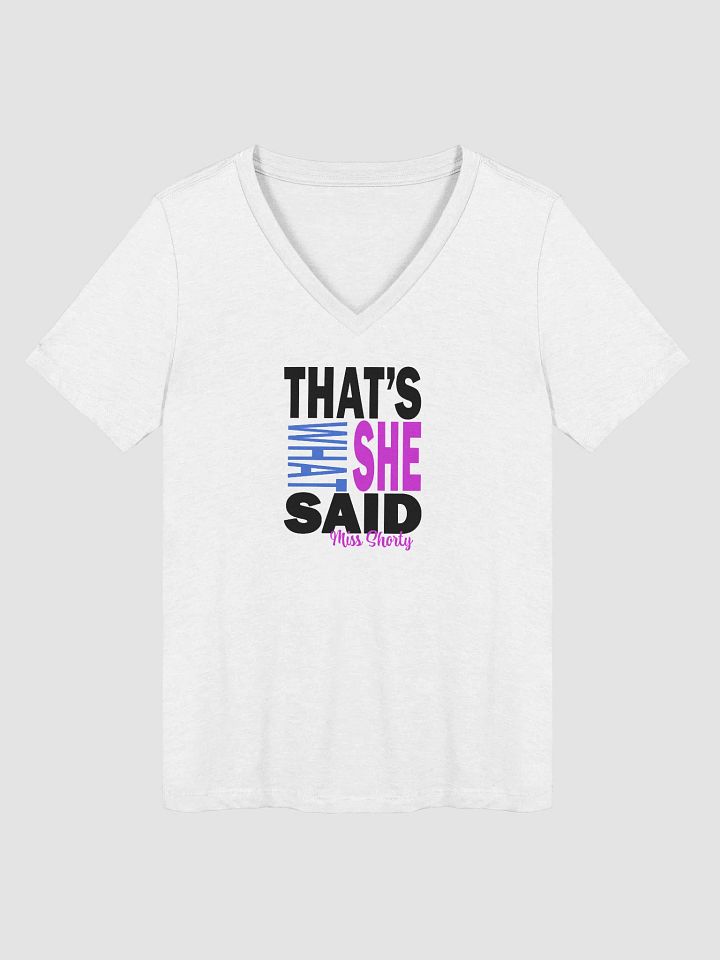 That's what she said! V neck T product image (1)