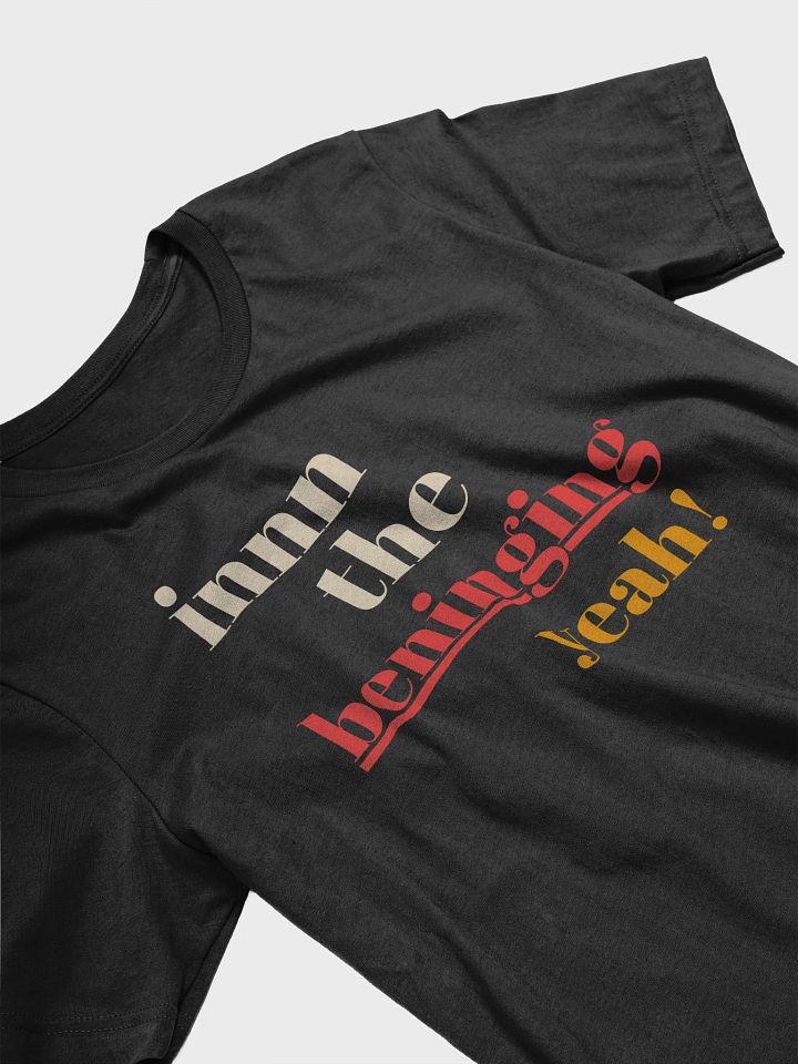 Innn the Beninging... Yeah!" Bella + Canvas Supersoft Funny T-Shirt product image (2)