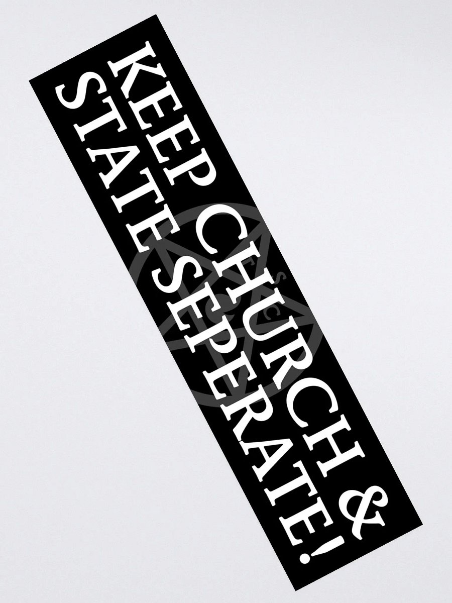 "Keep Church & State Seperate!" - Bumper Sticker product image (2)