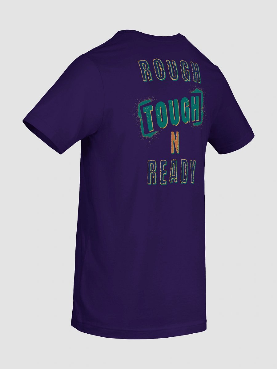 Rough Tough N Ready T-Shirt product image (10)