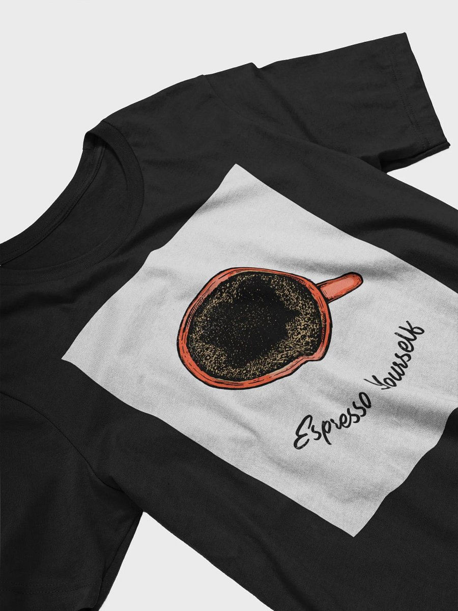 Espresso Yourself TShirt product image (3)