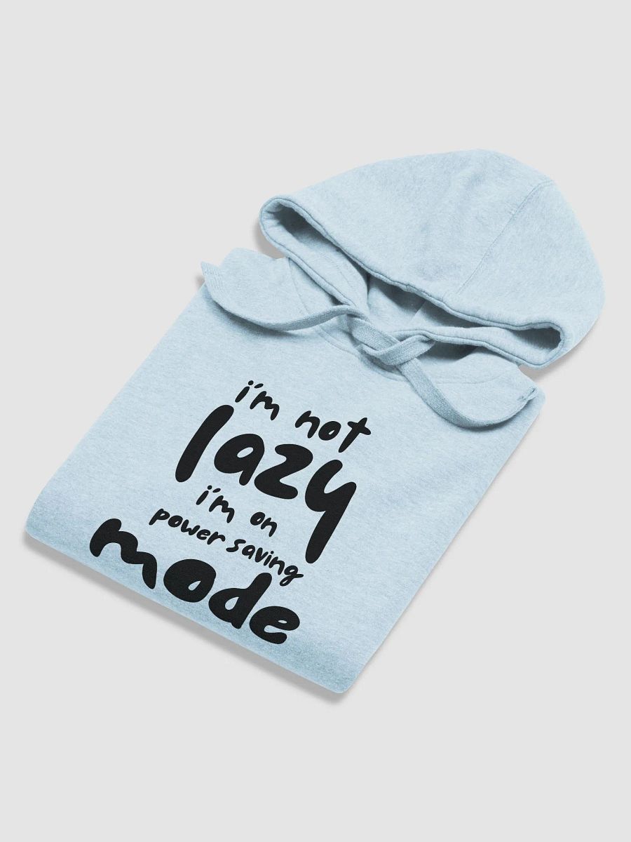 I'm not Lazy I'm on Power Saving Mode Comfort Unisex Hoodie product image (6)