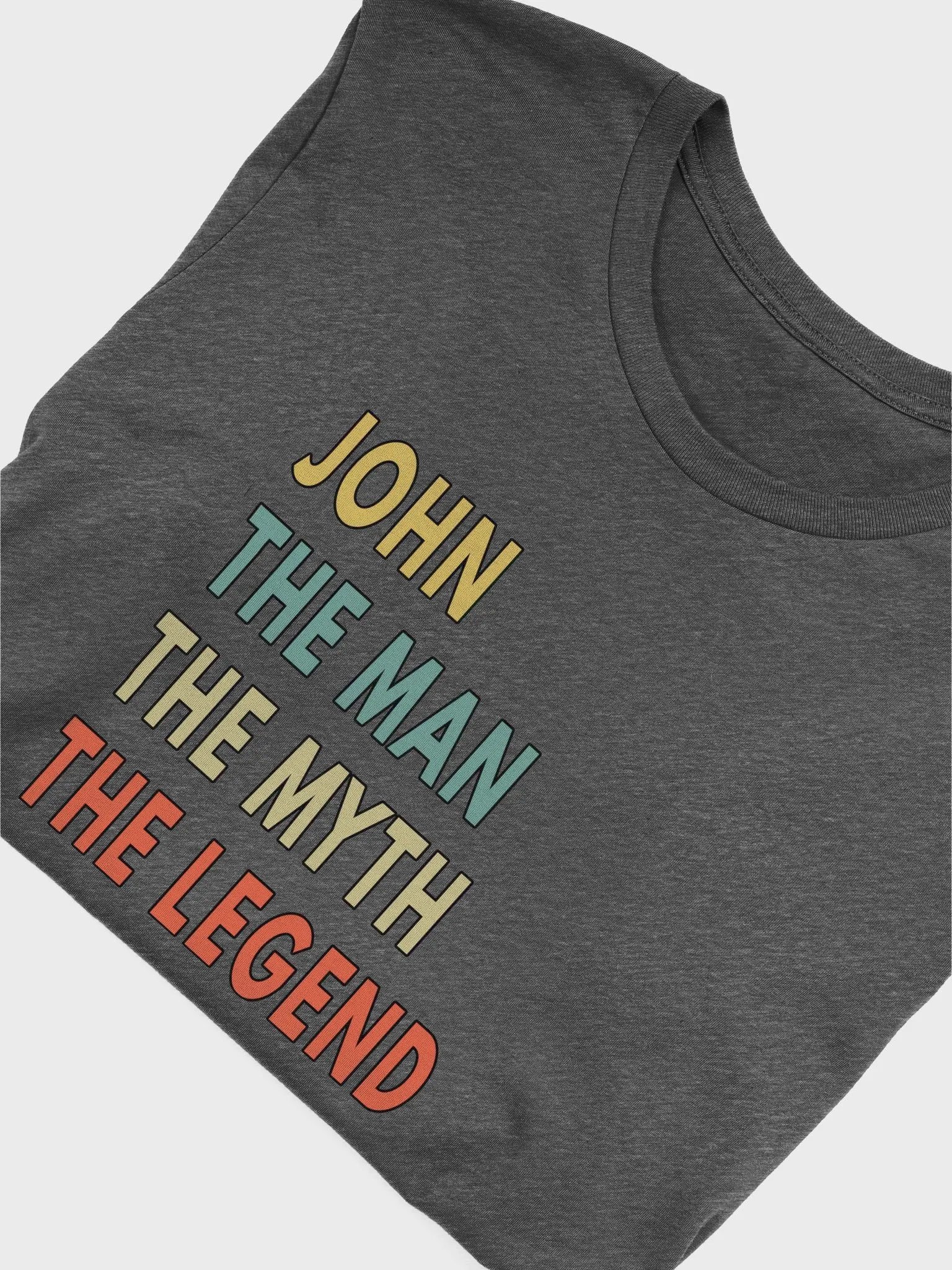 John Man Myth Legend - Unisex T-shirt Bella Canvas 3001 product image (22)