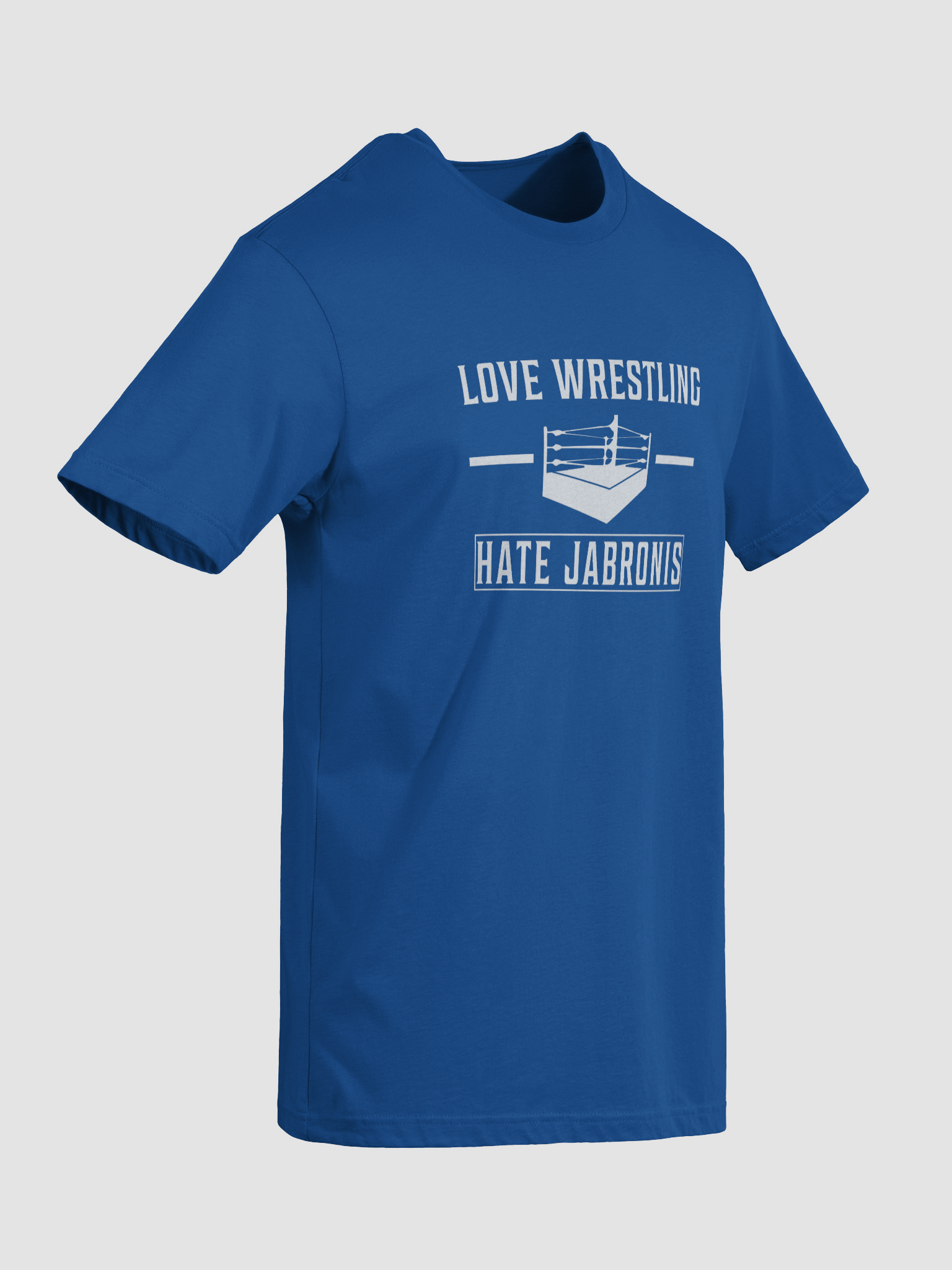 Love Wrestling Hate Jabronis T-Shirt (Blue) product image (9)