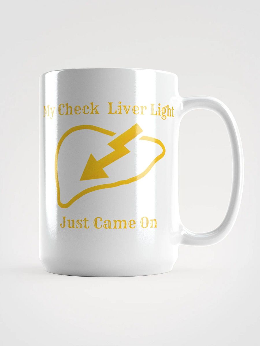 My Check Liver Light Just Came on white Mug product image (1)