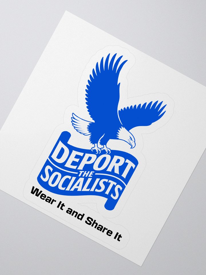 Deport the Socialists Stickers (A) product image (4)