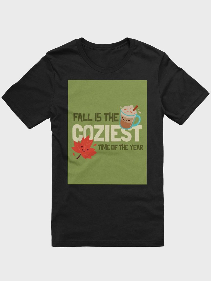 Fall Is The Coziest Time Of The Year TShirt product image (1)
