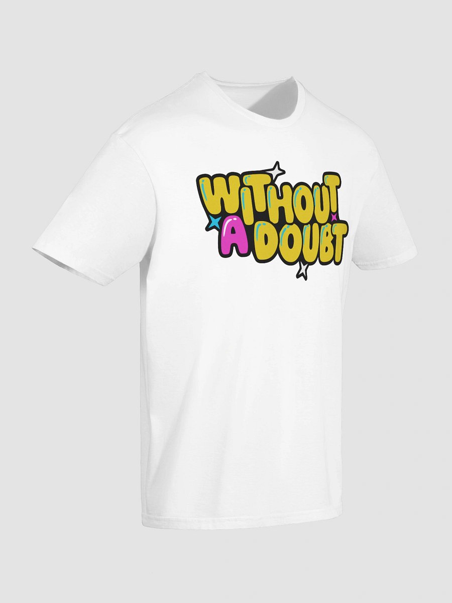 WITHOUT A DOUBT Statement Tee product image (7)