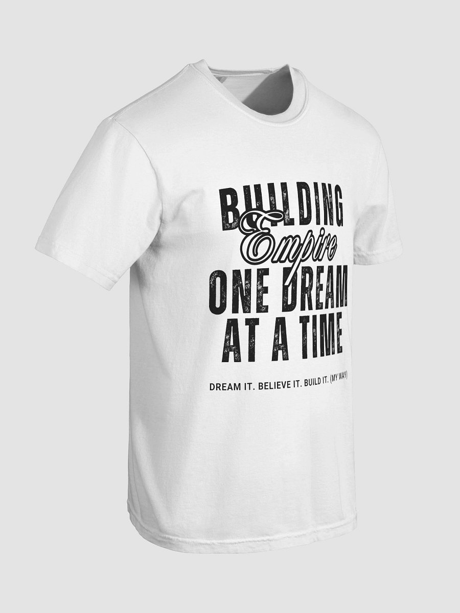 Building Empire, One Dream at a Time Relaxed T-shirt product image (138)