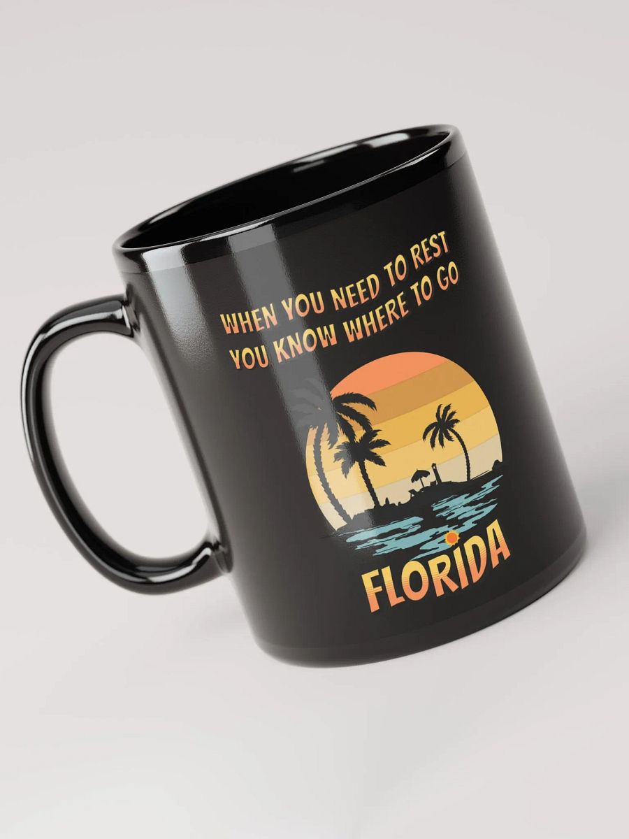 Florida, When You Need To Rest Black Mug product image (5)