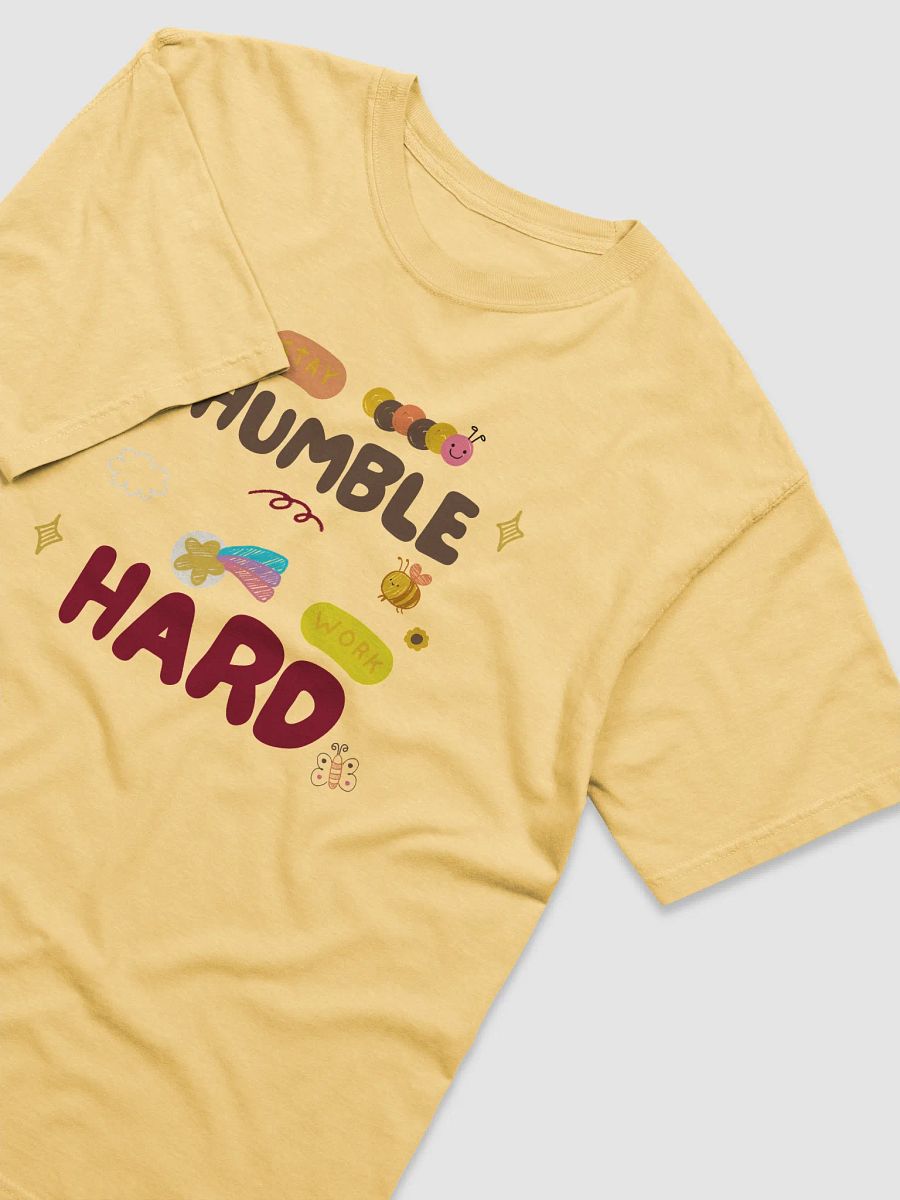 Stay humble, work hard T-Shirt For 2025 Spring product image (39)