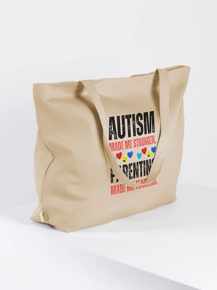 Autism Made Me Stronger. Parenting Made Me Fearless Eco Tote Bag product image (2)