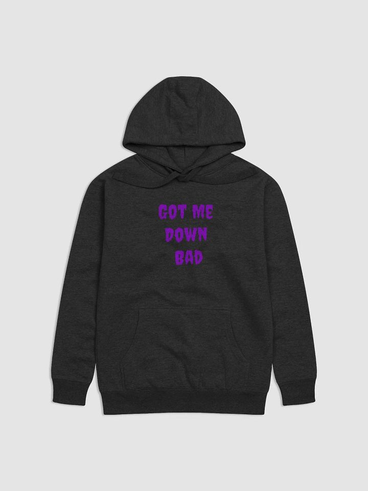 Got Me Down Bad Hoodie product image (1)