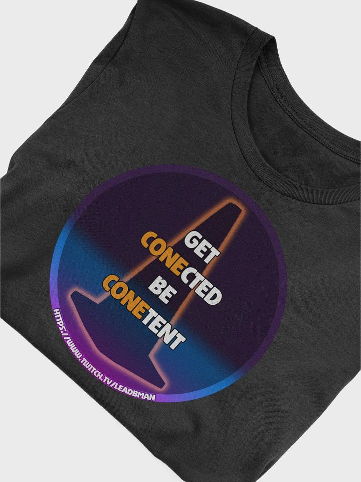 Get Conected Be Conetent (Supersoft Shirt) product image (1)