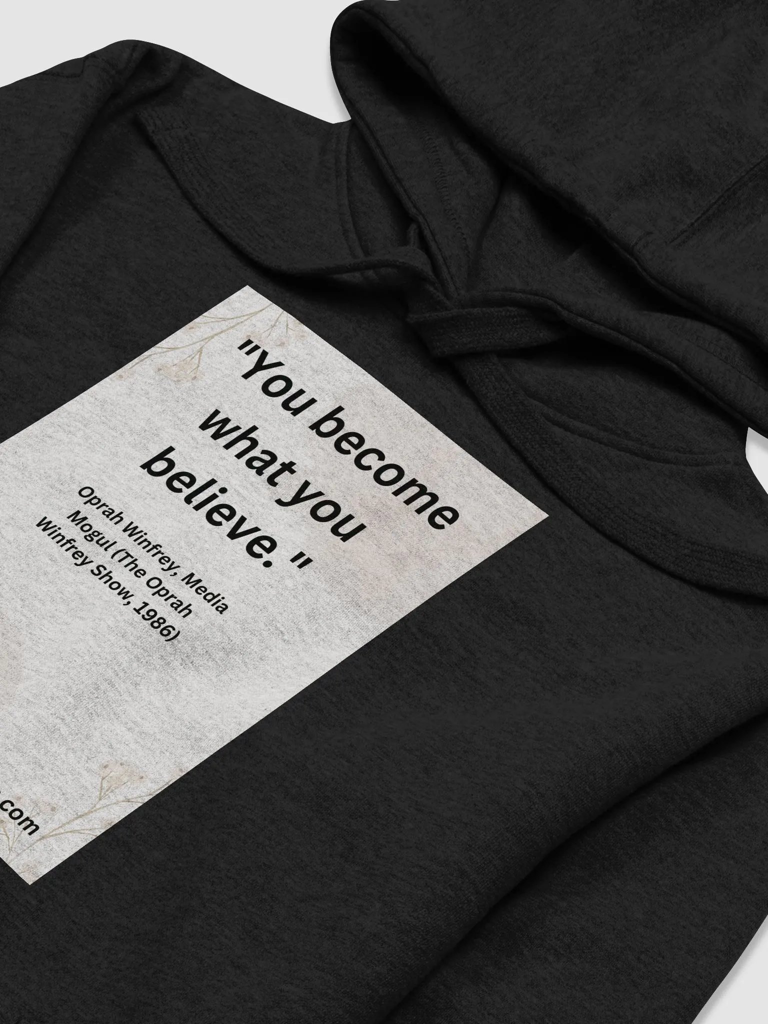 "You become what you believe." HOODIE product image (3)