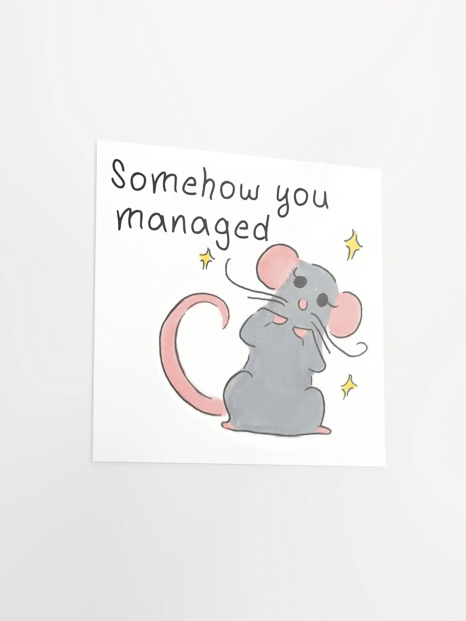 Somehow You Managed Print product image (11)