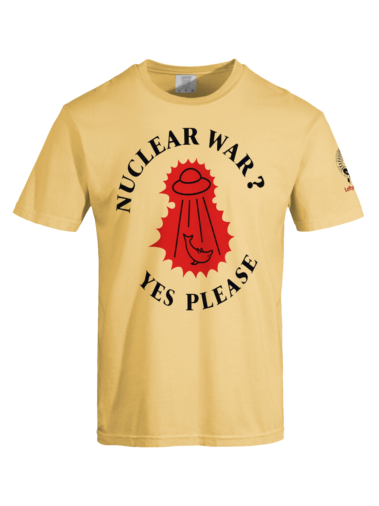 “Nuclear War? Yes Please” - T-Shirt product image (5)